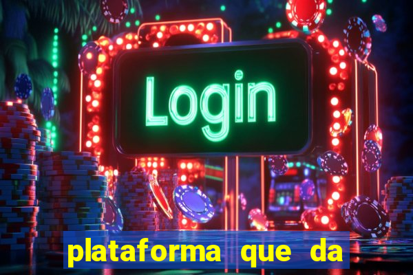 plataforma que da 30 reais para jogar